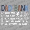 Funny text saying Dad Bank with a checklist of financial jokes and illustrations of coins and stars DTF transfer ready to press.
