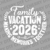 Circular white design saying Family Vacation 2026 Making Memories Together with laurel leaves and stars DTF transfer ready to press.