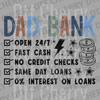 Funny text saying Dad Bank with a checklist of financial jokes and illustrations of coins and stars DTF transfer ready to press.