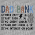 Funny text saying Dad Bank with a checklist of financial jokes and illustrations of coins and stars DTF transfer ready to press.