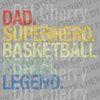 Stacked text design saying Dad Superhero Basketball Coach Legend in retro colors DTF transfer ready to press.