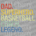 Stacked text design saying Dad Superhero Basketball Coach Legend in retro colors DTF transfer ready to press.