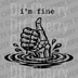 Black ink illustration of a skeleton hand giving a thumbs up while sinking in water with text i'm fine DTF transfer ready to press.