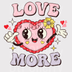 Retro Smiley Face LOVE MORE DTF Transfer - Happy Valentine's Ready to Press
