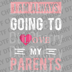Modern design with pink and white text saying I Am Always Going To Love My Parents with a pink heart DTF transfer ready to press.