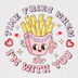 Time Fries When I'm With You DTF Transfer - Cute Food Pun Ready to Press