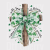All Good Things Come From Above DTF Transfer - St. Patrick’s Day Floral Ready to Press